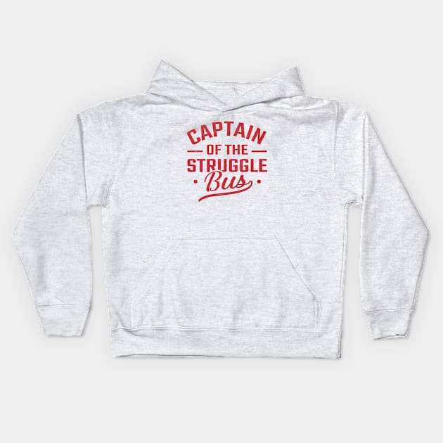 captain of the struggle bus Kids Hoodie by TheDesignDepot